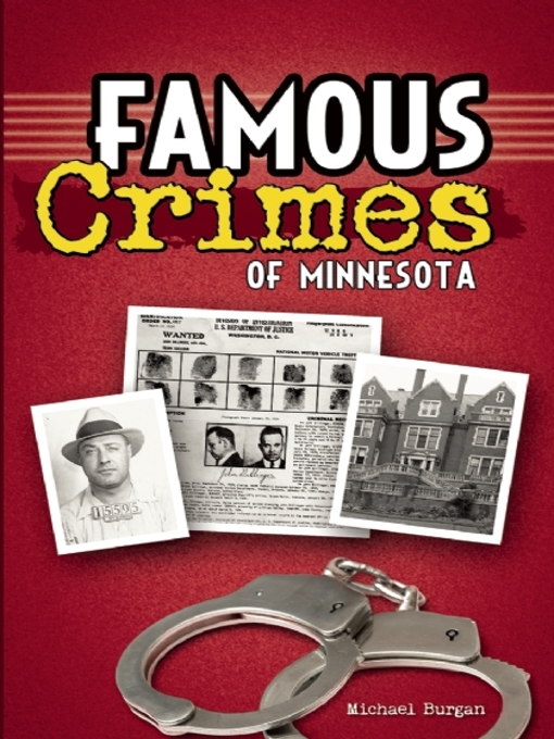 Title details for Famous Crimes of Minnesota by Michael Burgan - Available